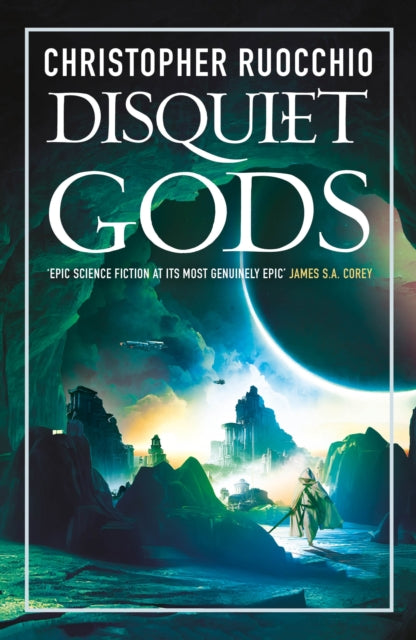 Disquiet Gods 9781803287621 Christopher Ruocchio