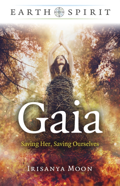 Book cover of: Earth Spirit - Gaia. By: Irisanya Moon