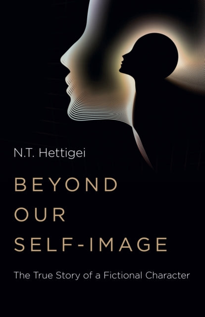 Book cover of: Beyond Our Self-Image. By: N. T. Hettigei