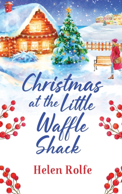 Book cover of: Christmas at the Little Waffle Shack. By: Helen J. Rolfe