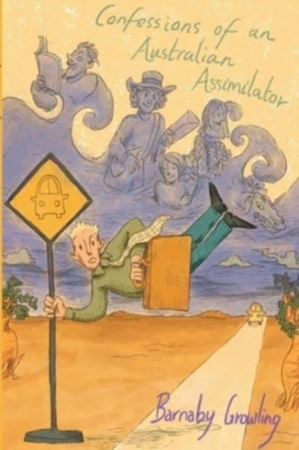 Book cover of: Confessions of an Australian Assimilator. By: Barnaby Growling