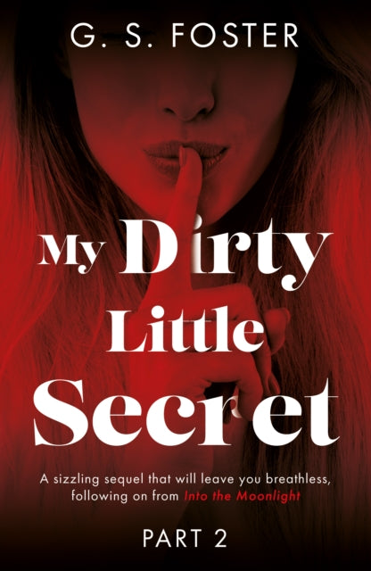 Book cover of: My Dirty Little Secret (Part 2). By: G. S. Foster