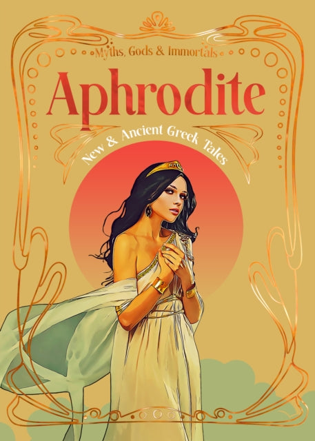 Book cover of: Aphrodite. By: Flame Tree Studio (Literature and Science)