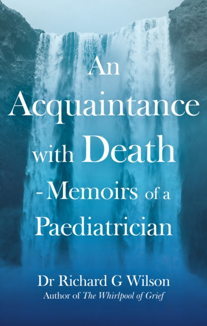 Book cover of: Acquaintance with Death - Memoirs of a Paediatrician