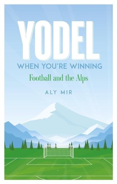 Book cover of: Yodel When You’re Winning