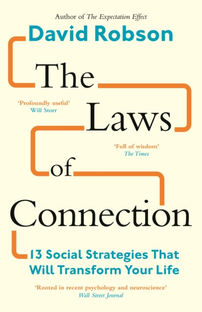 Laws of Connection, 13 Social Strategies That Will Transform Your Life 9781837260645 David Robson