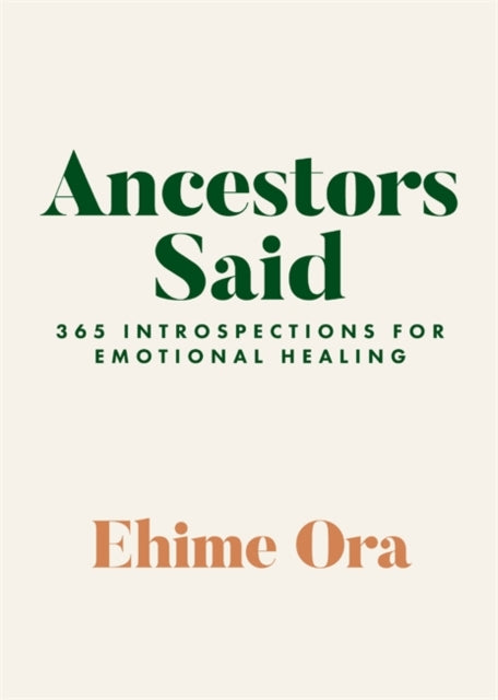 Book cover of: Ancestors Said. By: Ehime Ora