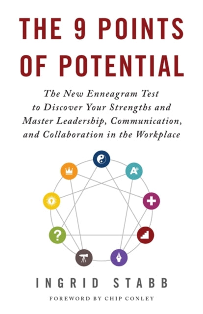 9 Points of Potential, The New Enneagram Test to Discover Your Strengths and Master Leadership, Communication and Collaboration in the Workplace 9781837824274 Ingrid Stabb