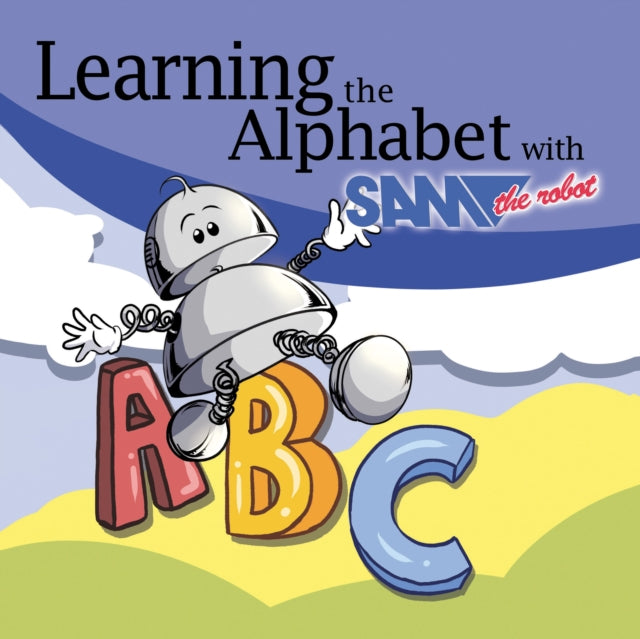 Book cover of: Colouring with Sam the Robot - The Alphabet