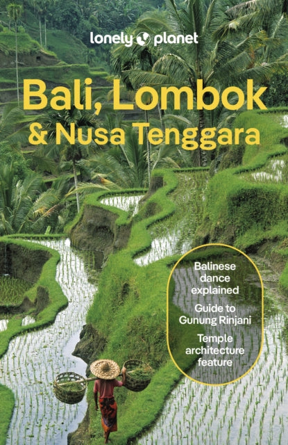 Lonely Planet Bali, Lombok & Nusa Tenggara, Detailed Itineraries | Travel Like a Local | Insider Tips | Covers Canggu, Ubud, Lombok, Gili Islands, and more 9781838693688 Lonely Planet