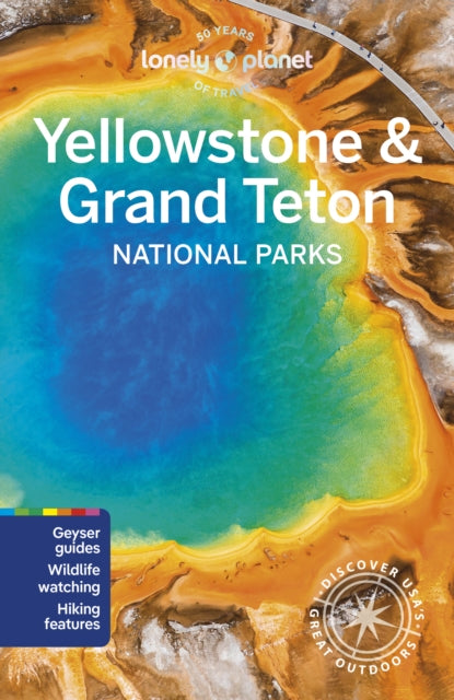 Lonely Planet Yellowstone & Grand Teton National Parks 9781838699819 Lonely Planet