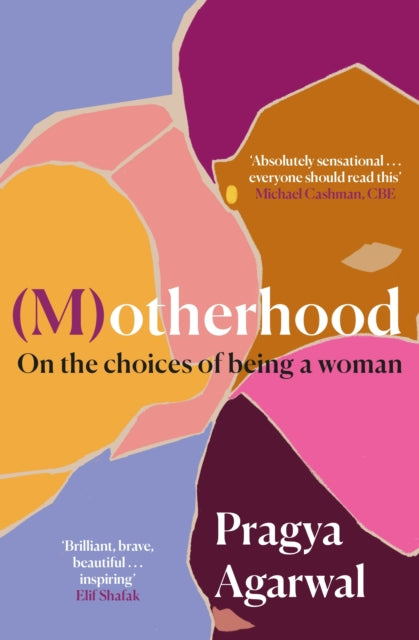 Book cover of: (M)otherhood. By: Pragya Agarwal