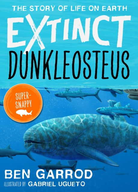 Book cover of: Dunkleosteus. By: Ben Garrod