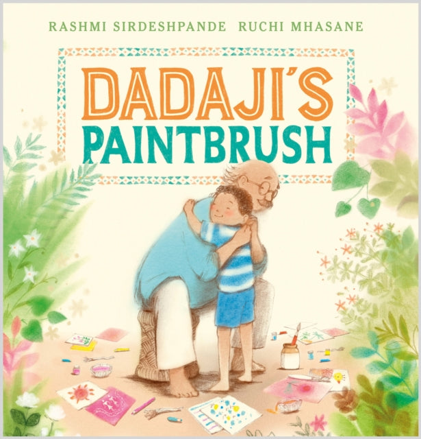 Book cover of: Dadaji's Paintbrush. By: Rashmi Sirdeshpande