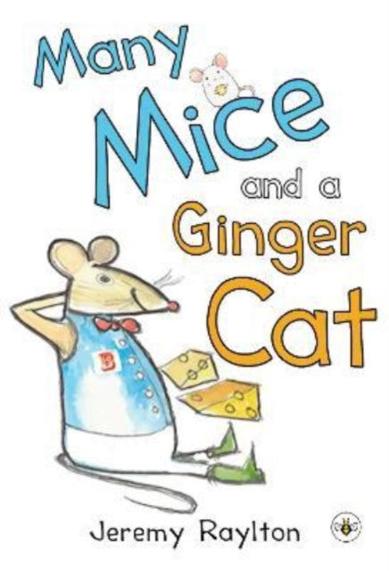 Book cover of: Many Mice and a Ginger Cat. By: Jeremy Raylton