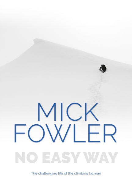 Book cover of: No Easy Way. By: Mick Fowler