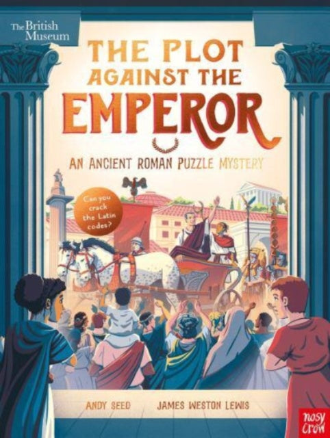 Book cover of: British Museum: The Plot Against the Emperor (An Ancient Roman Puzzle Mystery). By: SEED, ANDY