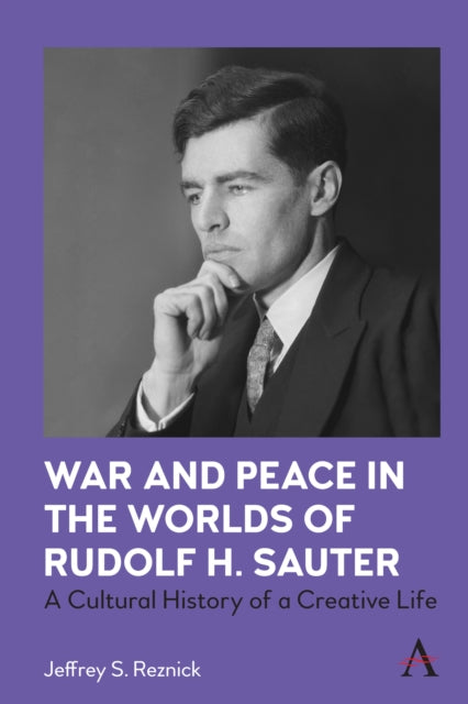 Book cover of: War and Peace in the Worlds of Rudolf H. Sauter. By: Jeffrey Reznick