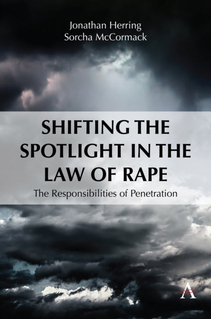 Book cover of: Shifting the Spotlight in the Law of Rape. By: Jonathan Herring