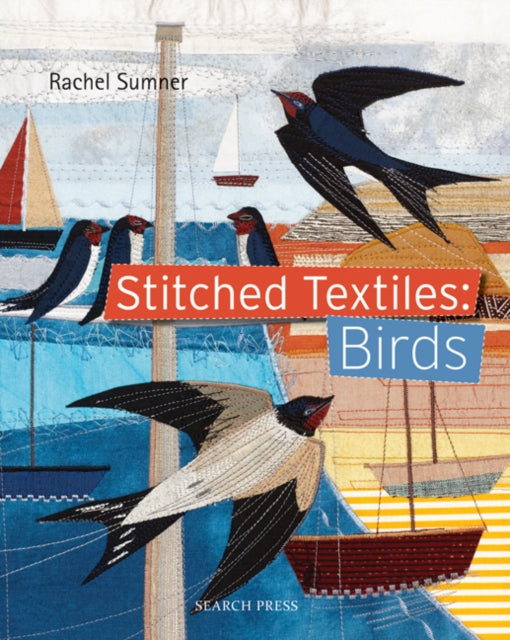 Book cover of: Stitched Textiles: Birds. By: Rachel Sumner