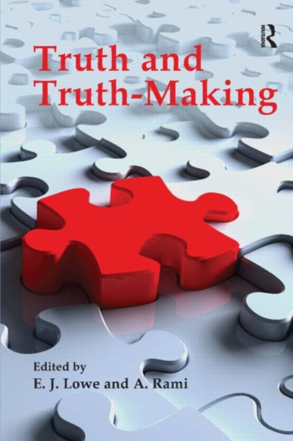 Book cover of: Truth and Truth-making. By: Lowe, E. J.