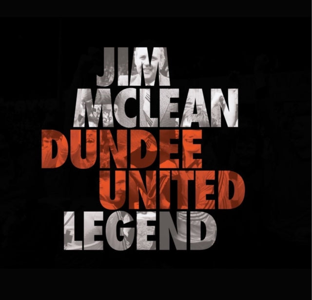 Book cover of: Jim Mclean Dundee United Legend. By: Steve Finan