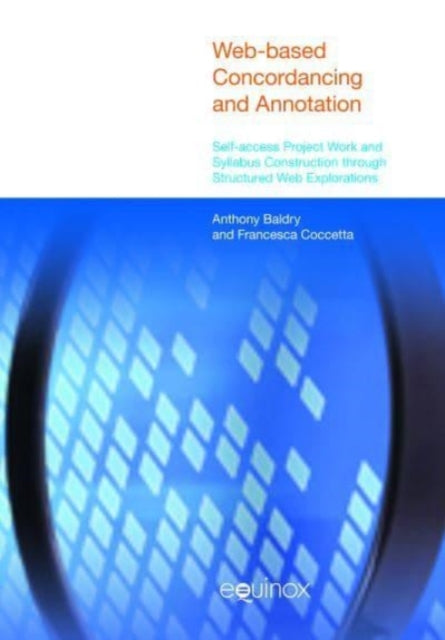 Book cover of: Web-Based Concordancing and Annotation. By: Anthony Baldry