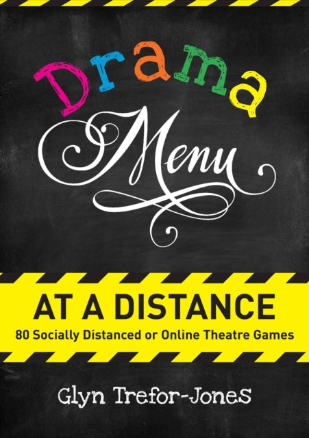 Drama Menu at a Distance, 80 Socially Distanced or Online Theatre Games 9781848429796 Glyn Trefor-Jones
