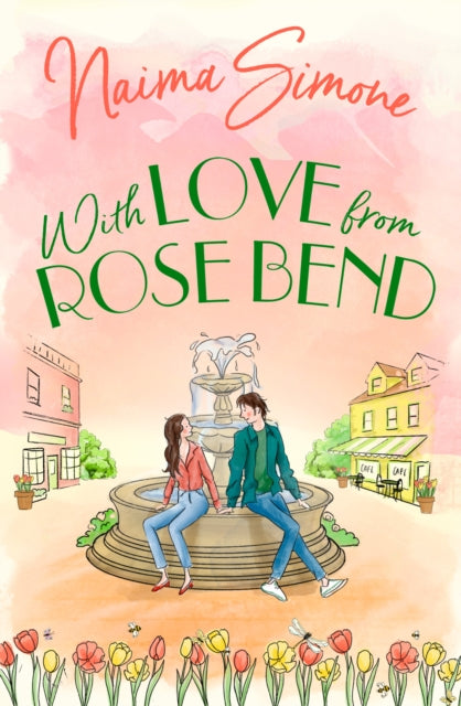 Book cover of: With Love From Rose Bend. By: Naima Simone