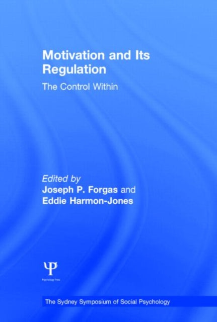 Book cover of: Motivation and Its Regulation. By: Joseph P. Forgas