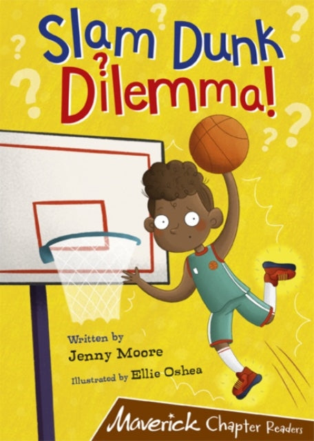 Book cover of: Slam Dunk Dilemma!. By: Jenny Moore