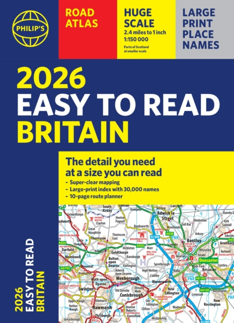Book cover of: 2026 Philip's Easy to Read Road Atlas of Britain