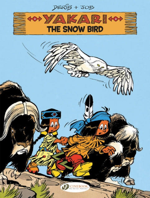 Book cover of: Yakari Vol. 17: The Snow Bird. By: Job