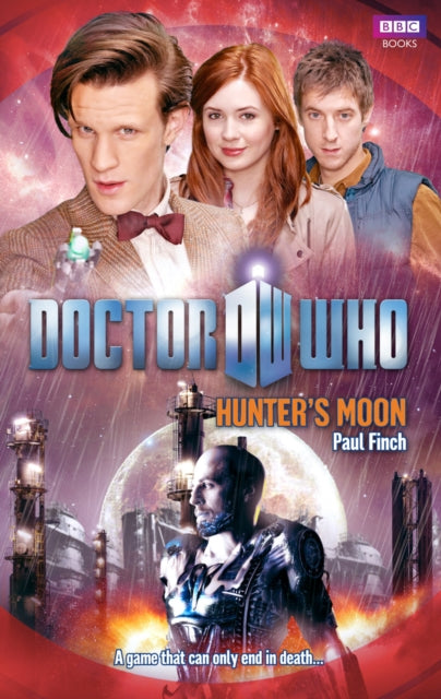 Book cover of: Doctor Who: Hunter's Moon. By: Paul Finch