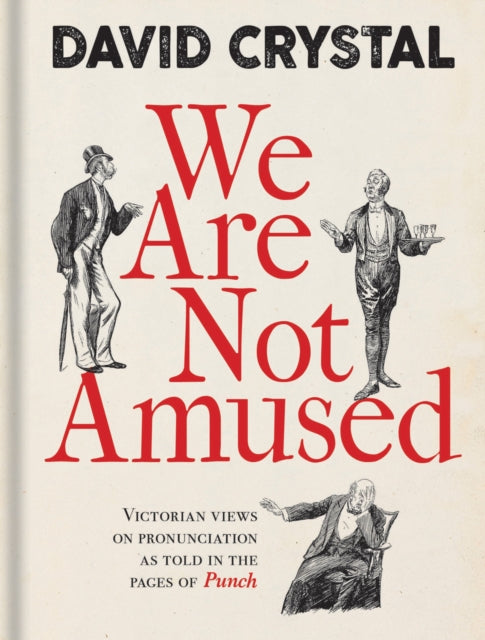 Book cover of: We Are Not Amused. By: David Crystal