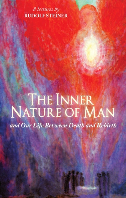 Book cover of: Inner Nature of Man. By: Rudolf Steiner
