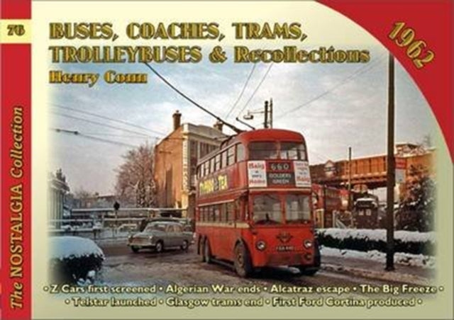 Book cover of: Buses Coaches, Trolleybuses & Recollections 1962. By: Henry Conn