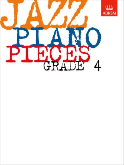 Book cover of: Jazz Piano Pieces, Grade 4. By: Abrsm