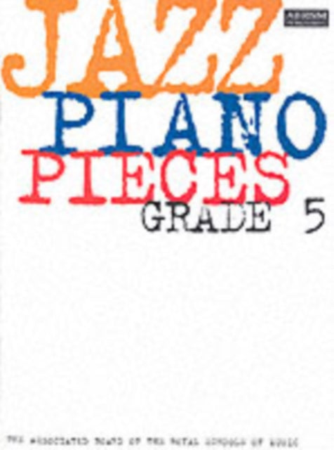 Book cover of: Jazz Piano Pieces, Grade 5. By: Abrsm