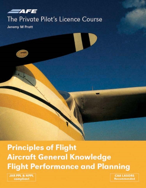 Book cover of: PPL 4 - Principles of Flight, Aircraft General Knowledge, Flight Performance and Planning