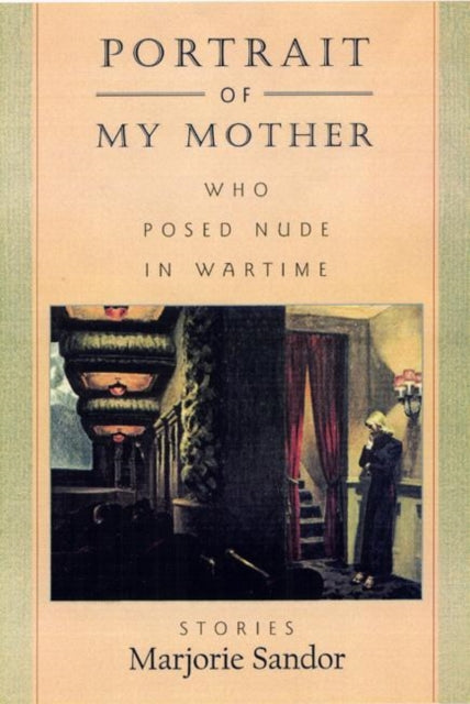 Book cover of: Portrait of My Mother, Who Posed Nude in Wartime