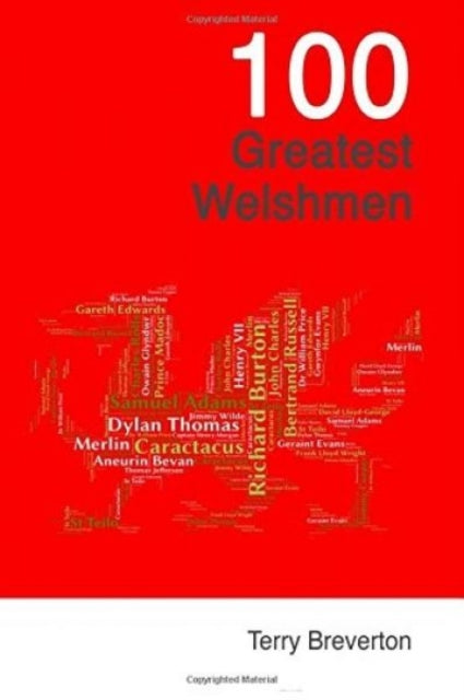 Book cover of: 100 Greatest Welshmen. By: Terry Breverton