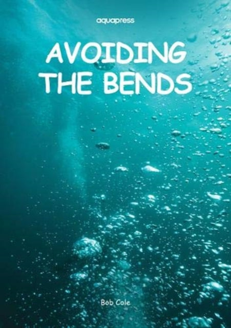 Book cover of: Avoiding the Bends