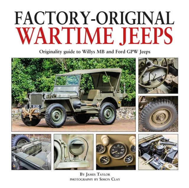 Book cover of: Factory-Original Wartime Jeeps. By: James Taylor