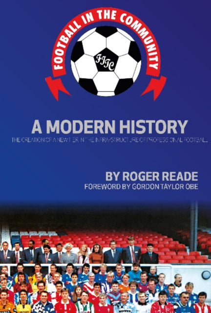 Book cover of: Football In The Community. By: Roger Reade