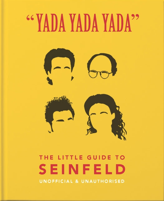 Book cover of: Yada Yada Yada: The Little Guide to Seinfeld. By: Orange Orange Hippo!