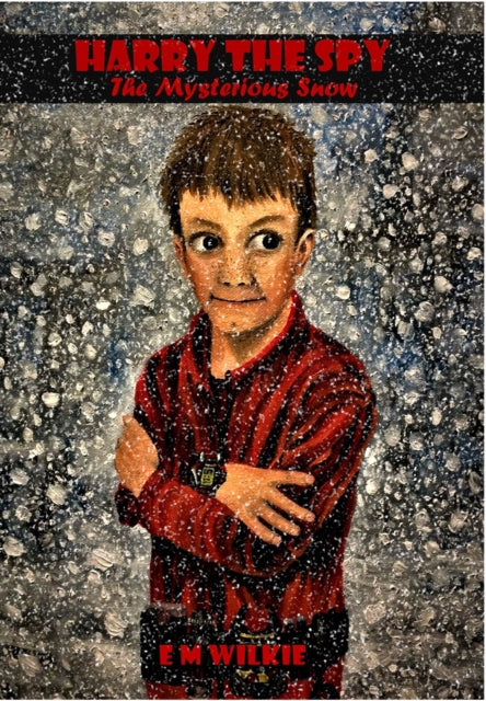 Book cover of: Harry The Spy. By: Eunice Wilkie