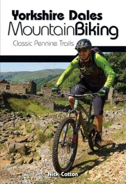 Book cover of: Yorkshire Dales Mountain Biking. By: Nick Cotton