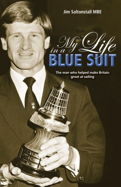 Book cover of: My Life in a Blue Suit. By: Jim Saltonstall