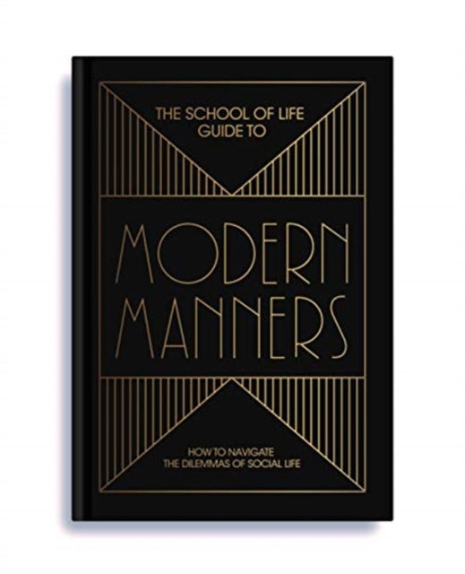 Book cover of: School of Life Guide to Modern Manners. By: The School The School of Life